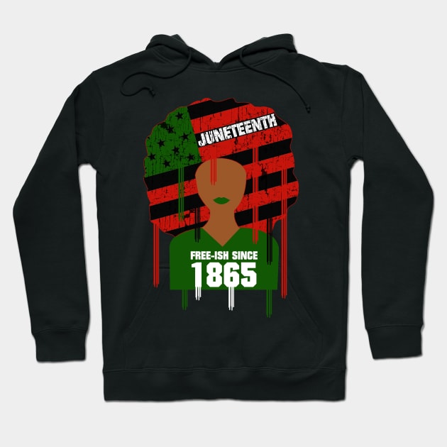 Juneteenth - Free-Ish Since 1865 African Flag Afro Hoodie by blackartmattersshop